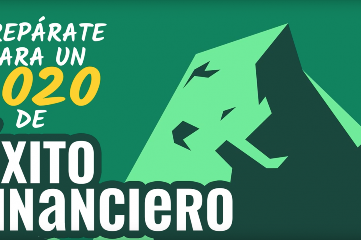Un 2020 lleno de éxito financiero, ¡te contamos cómo! Un 2020 lleno de éxito financiero, ¡te contamos cómo!