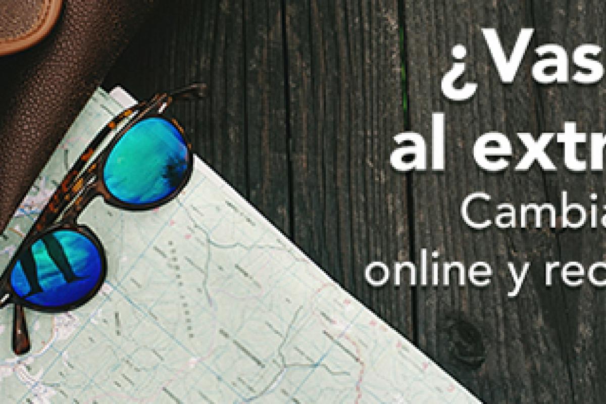 Si viajas al extranjero, cambia moneda desde casa con Global Exchange Si viajas al extranjero, cambia moneda desde casa con Global Exchange